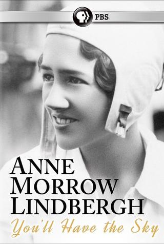 You'll Have the Sky: The Life and Work of Anne Morrow Lindbergh poster