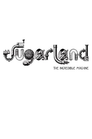 Sugarland: The Incredible Machine poster