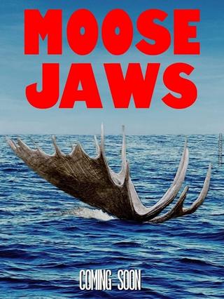 Moose Jaws poster
