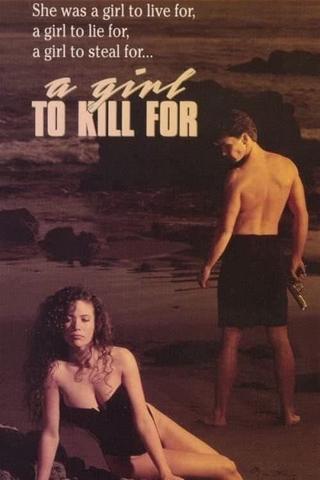 A Girl to Kill For poster