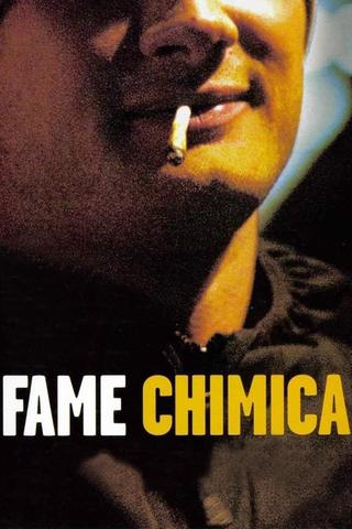 Fame chimica poster