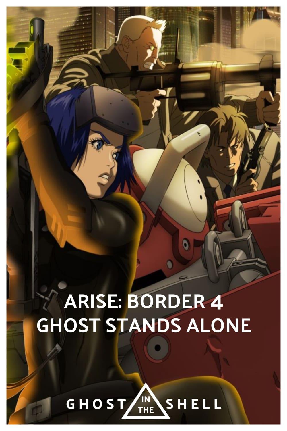 Ghost in the Shell: Arise - Border 4: Ghost Stands Alone poster
