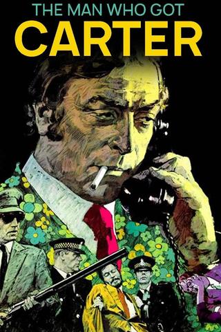 The Man Who Got Carter poster