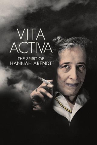 Vita Activa: The Spirit of Hannah Arendt poster