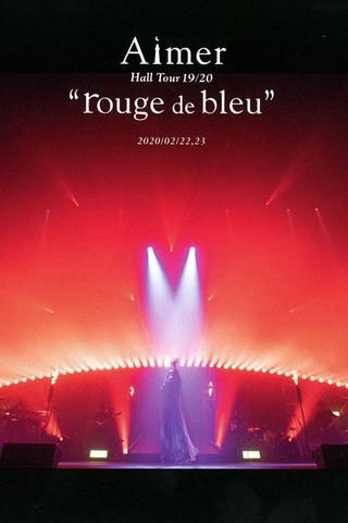 Aimer Hall Tour 19/20 “rouge de bleu” 東京公演 ～bleu de rouge～ poster