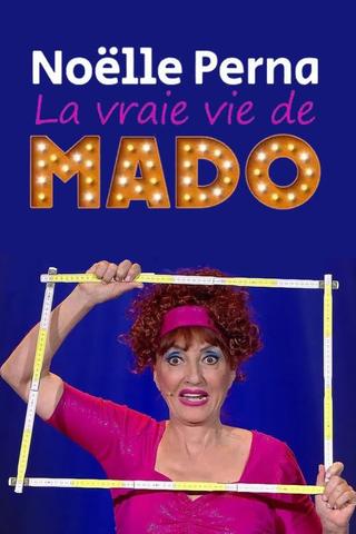 Noëlle Perna - La vraie vie de Mado poster