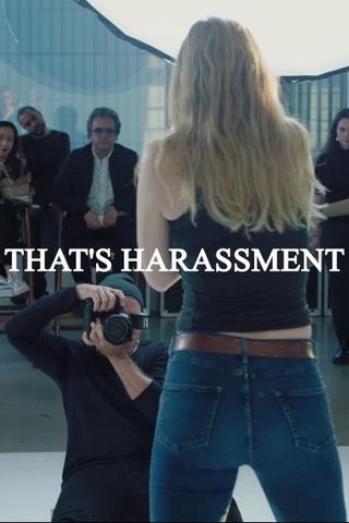 That's Harassment poster