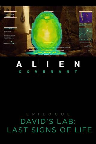 Alien: Covenant - Epilogue: David's Lab - Last Signs of Life poster