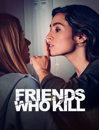 Friends Who Kill poster