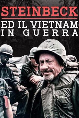 Steinbeck e il Vietnam in guerra poster