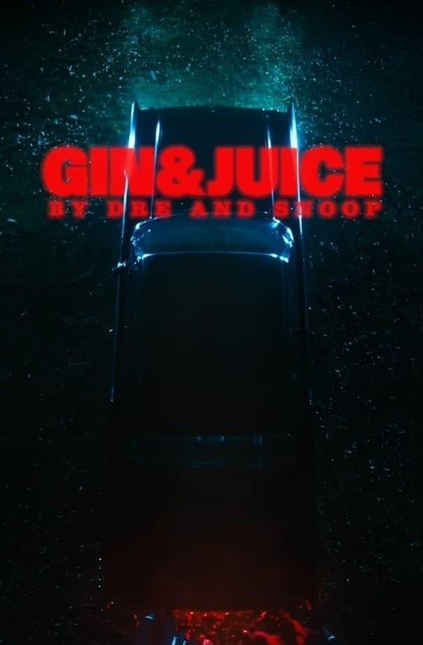Gin & Juice by Dre and Snoop poster
