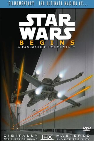 Star Wars Begins: A Filmumentary poster