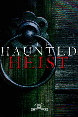 The Haunted Heist poster