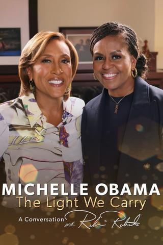 Michelle Obama: The Light We Carry, A Conversation with Robin Roberts poster