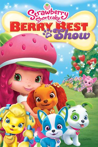 Strawberry Shortcake: Berry Best in Show poster
