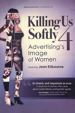 Killing Us Softly 4: Advertising's Image Of Women poster