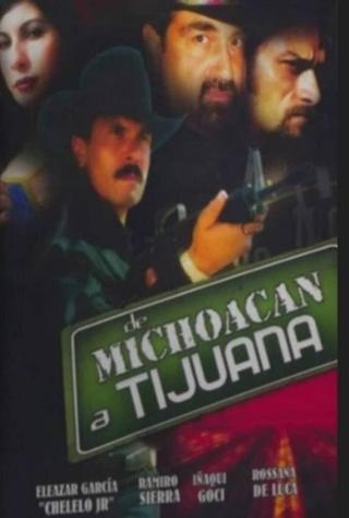 De Michoacán a Tijuana poster