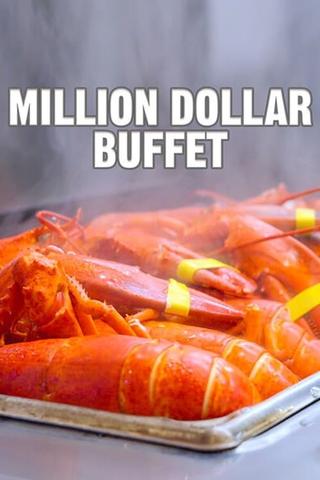 Million Dollar Buffet Aka World's Most Expensive All You Can Eat Buffet poster