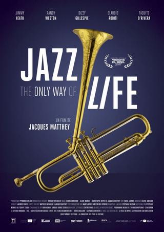 Jazz: The Only Way of Life poster