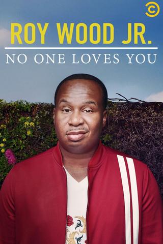 Roy Wood Jr.: No One Loves You poster