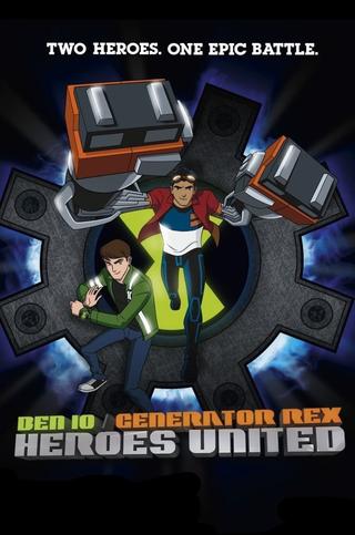 Ben 10/Generator Rex: Heroes United poster