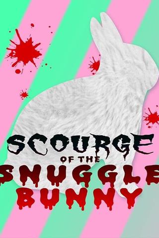 Snuggle Bunny: Man's Most Lovable Predator poster