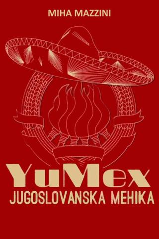 YuMex - Yugoslav Mexico poster