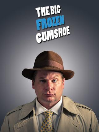 The Big Frozen Gumshoe poster