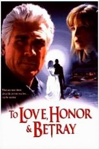 To Love, Honor, & Betray poster