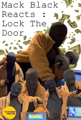 Mack Black Reacts: Lock the Door poster