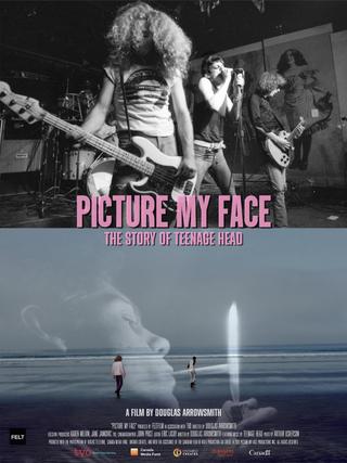 Picture My Face: The Story Of Teenage Head poster