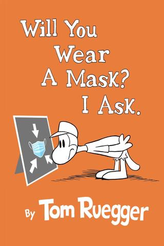 Will You Wear A Mask?  I Ask. poster