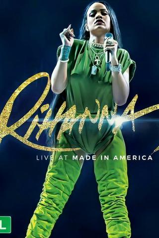 Rihanna - Live at Made In America poster
