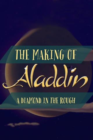 Diamond in the Rough: The Making of Aladdin poster