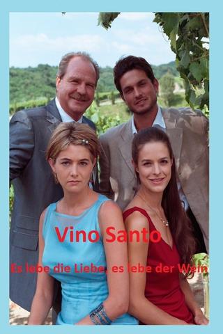 Vino Santo – Es lebe die Liebe, es lebe der Wein poster