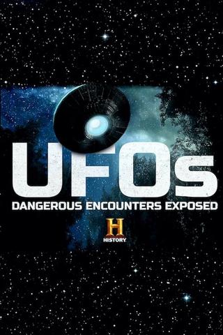 UFOs: Dangerous Encounters Exposed poster