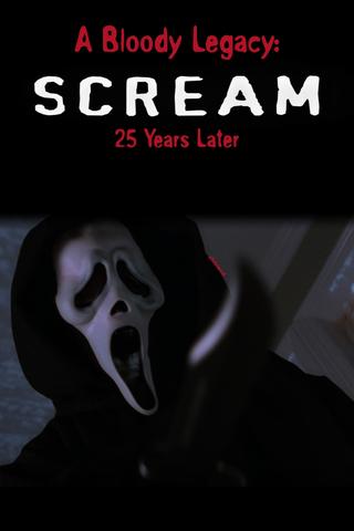 A Bloody Legacy: Scream 25 Years Later poster