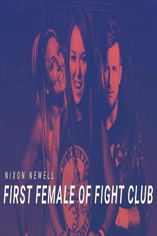 Nixon Newell: First Female of Fight Club poster
