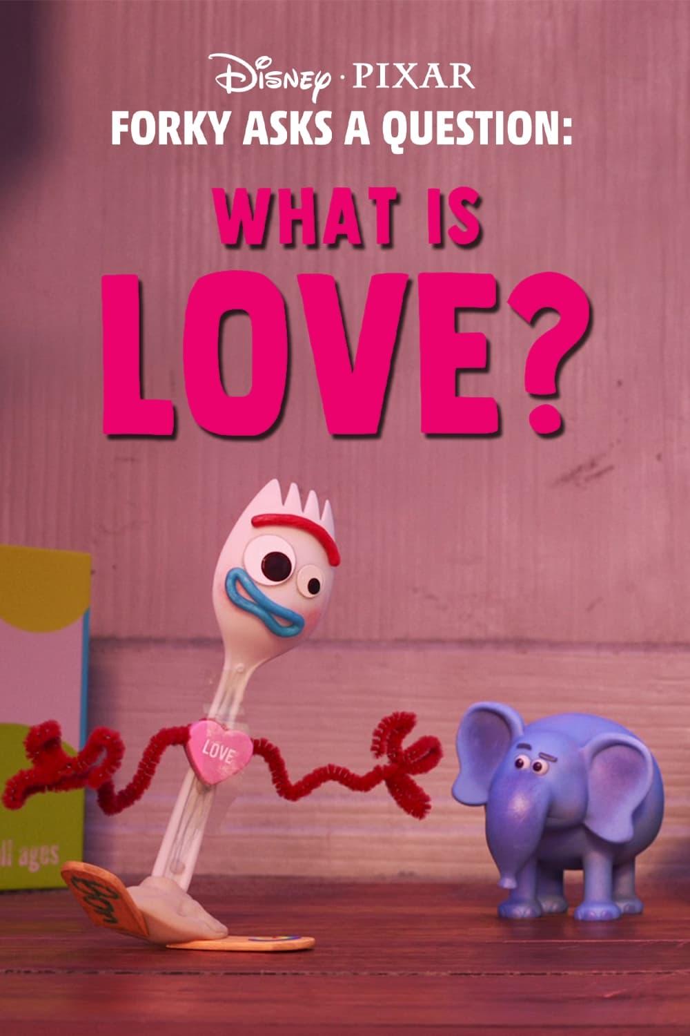 Forky Asks a Question: What Is Love? poster