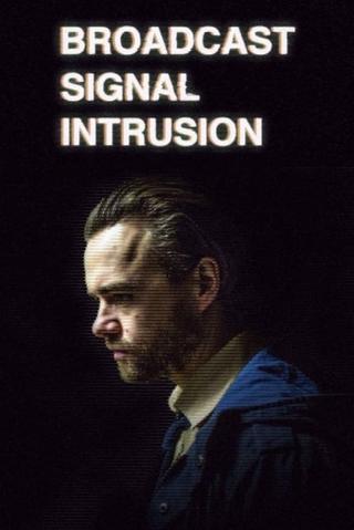 Broadcast Signal Intrusion _ poster