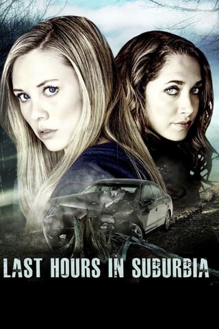 Last Hours in Suburbia poster