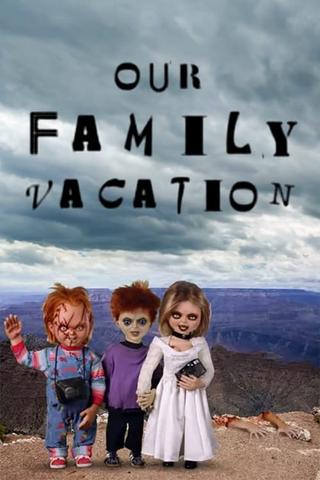 Chucky's Family Vacation poster
