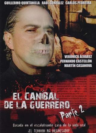 El caníbal de la Guerrero parte 2 poster