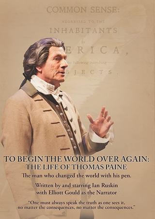 To Begin the World Over Again: The Life of Thomas Paine poster