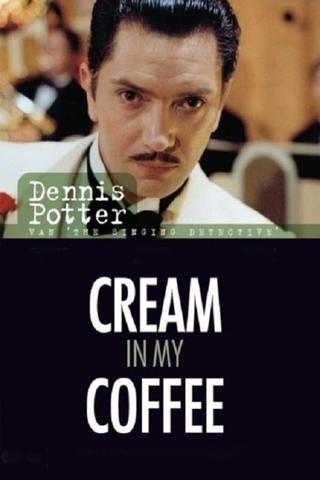 Cream in My Coffee poster
