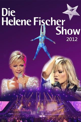 Die Helene Fischer Show 2012 poster