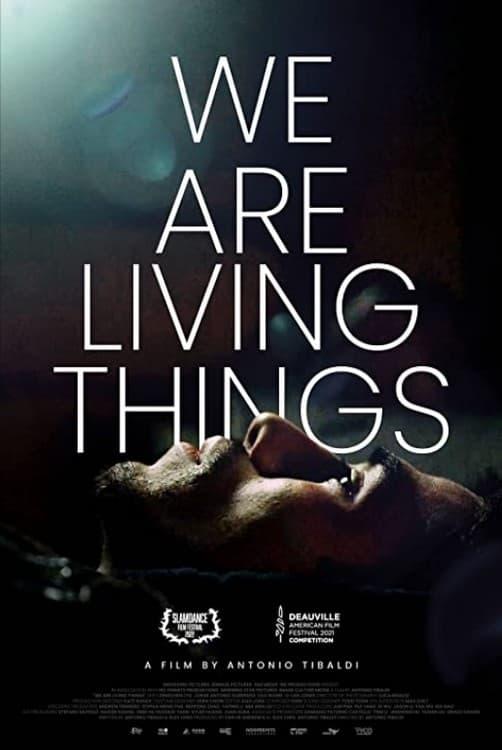 We Are Living Things poster