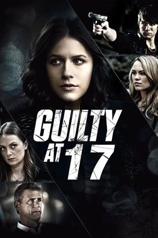 Guilty at 17 poster