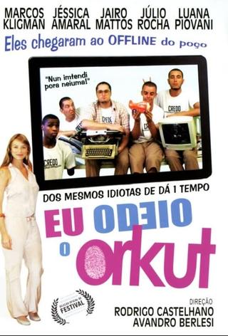 Eu Odeio o Orkut poster