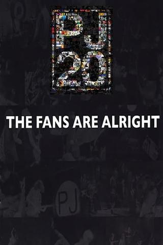 Pearl Jam Twenty - The Fans Are Alright poster
